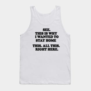 See This Is Why I Wanted To Stay Home This All This Right Here Shirt, Funny Shirts For Work, Unisex Graphic Tee, Sarcastic Shirt, Humor Tee Tank Top